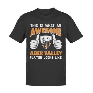 This Is What An Awesome Aber Valley Player Looks Like T-Shirt For Adults, kids & Babies